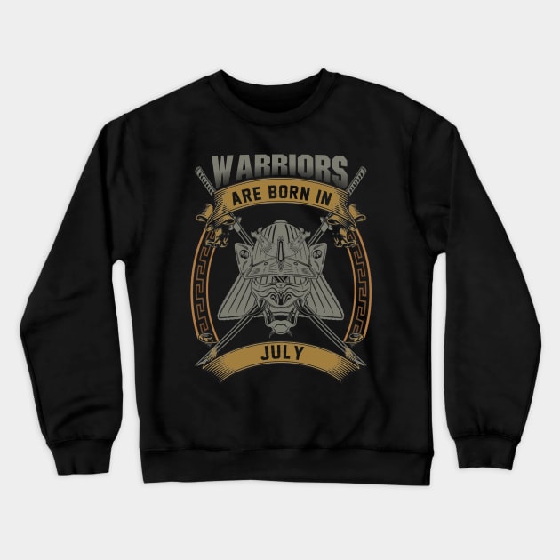 Warriors Are Born In July Crewneck Sweatshirt by BambooBox